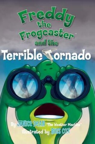 Cover of Freddy the Frogcaster and the Terrible Tornado