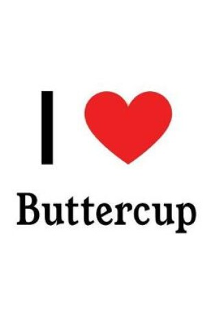 Cover of I Love Buttercup