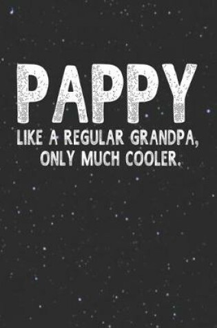 Cover of Pappy Like A Regular Grandpa, Only Much Cooler.