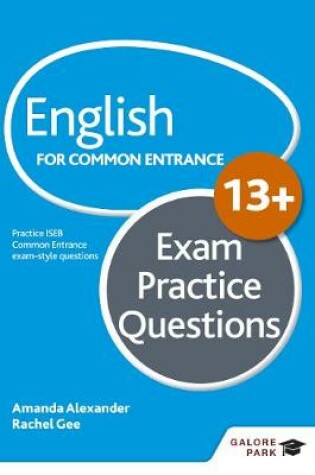 Cover of English for Common Entrance at 13+ Exam Practice Questions (for the June 2022 exams)