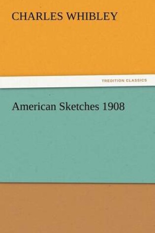 Cover of American Sketches 1908