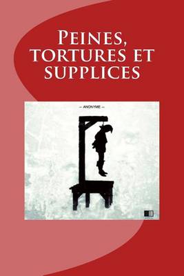 Book cover for Peines, tortures et supplices