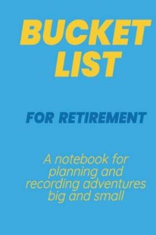 Cover of Bucket List for Retirement