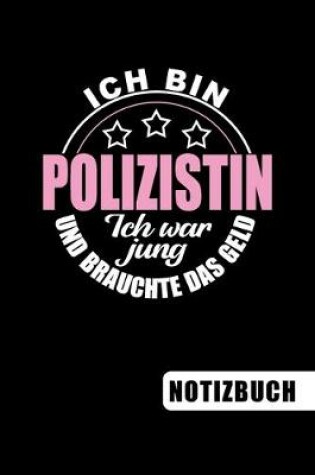 Cover of Ich bin Polizistin - Ich war jung und brauchte das Geld