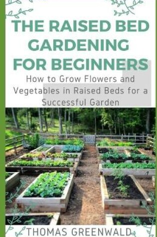 Cover of The Raised Bed Gardening for Beginners