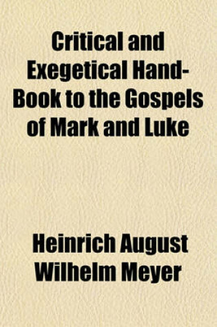 Cover of Critical and Exegetical Hand-Book to the Gospels of Mark and Luke