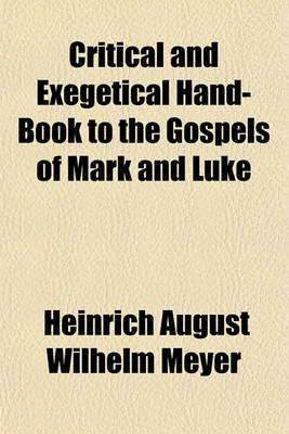 Book cover for Critical and Exegetical Hand-Book to the Gospels of Mark and Luke