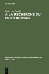 Book cover for a la Recherche Du Protoroman