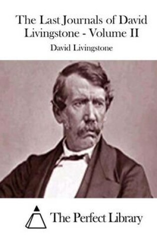 Cover of The Last Journals of David Livingstone - Volume II