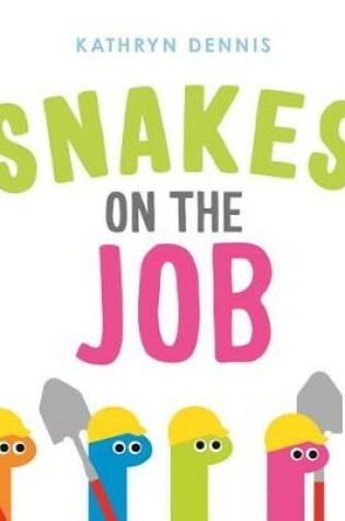 Cover of Snakes on the Job