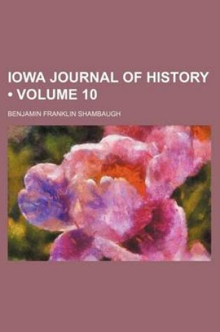 Cover of Iowa Journal of History (Volume 10)