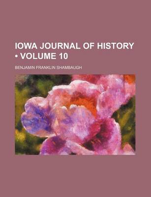 Book cover for Iowa Journal of History (Volume 10)