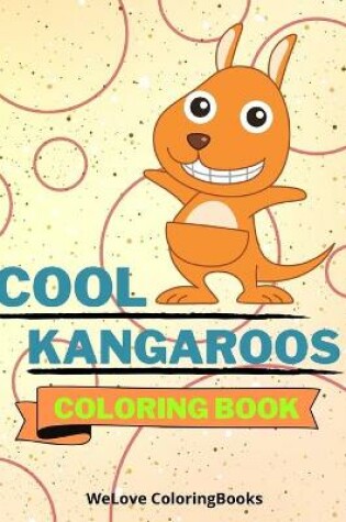 Cover of Cool Kangaroos Coloring Book