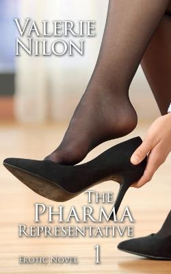 Book cover for The Pharma Representative 1 Erotic Novel