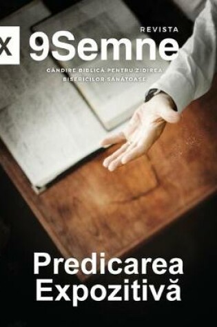 Cover of Predicarea Expozitivă (Expositional Preaching) 9Marks Romanian Journal (9Semne)