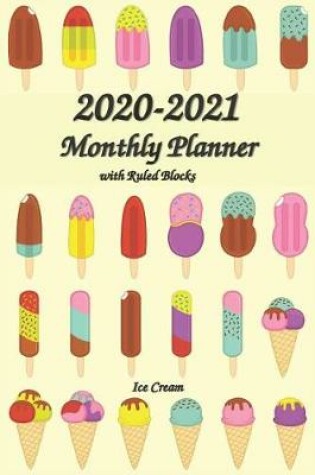 Cover of 2020-2021 Monthly Planner with Ruled Blocks Ice Cream