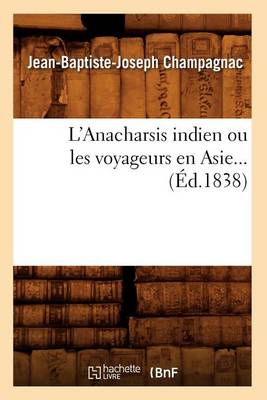 Book cover for L'Anacharsis Indien Ou Les Voyageurs En Asie (Ed.1838)