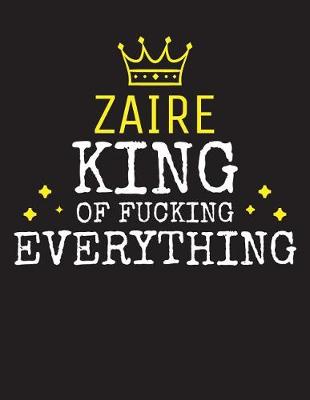 Book cover for ZAIRE - King Of Fucking Everything