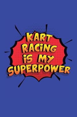 Book cover for Kart Racing Is My Superpower