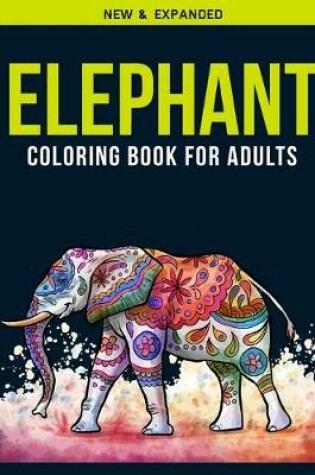 Cover of Elephant Coloring Book For Adults