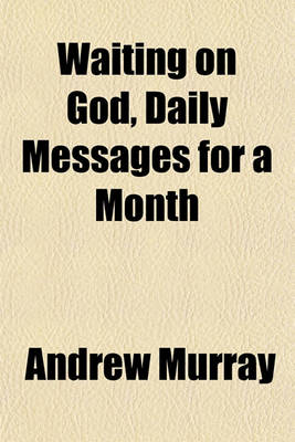 Book cover for Waiting on God, Daily Messages for a Month