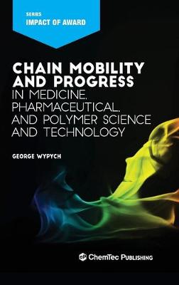 Book cover for Chain Mobility and Progress in Medicine, Pharmaceuticals, and Polymer Science and Technology