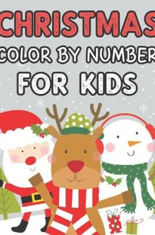 Cover of Christmas Color By Number for Kids