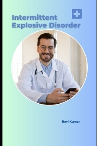 Cover of Intermittent Explosive Disorder
