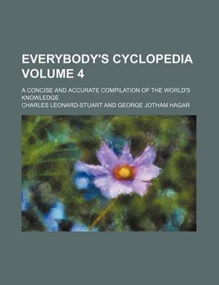 Book cover for Everybody's Cyclopedia Volume 4; A Concise and Accurate Compilation of the World's Knowledge