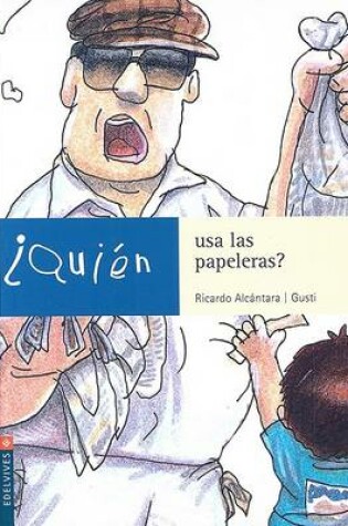 Cover of Quien usa las Papeleras?