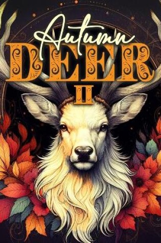 Cover of Autumn Deer Coloring Book for Adults 2