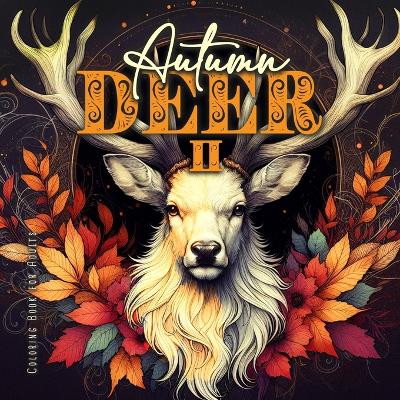 Book cover for Autumn Deer Coloring Book for Adults 2