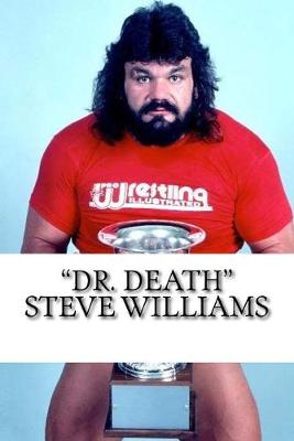 Book cover for "Dr. Death" Steve Williams