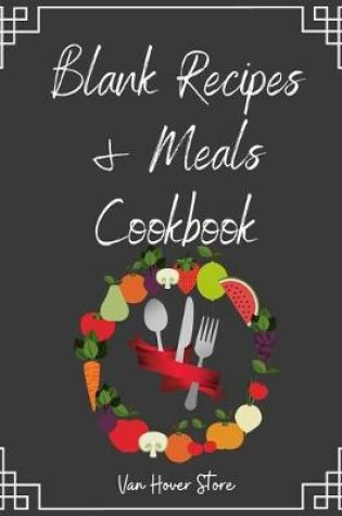 Cover of Blank Recipes & Meals Cookbook