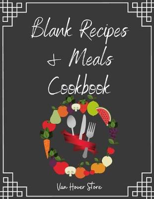 Book cover for Blank Recipes & Meals Cookbook