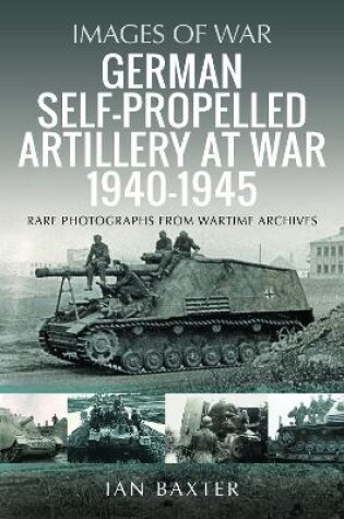 Cover of German Self-propelled Artillery at War 1940�1945