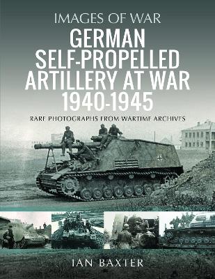 Book cover for German Self-propelled Artillery at War 1940�1945