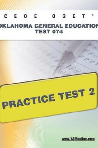 Cover of Ceoe Oget Oklahoma General Education Test 074 Practice Test 2