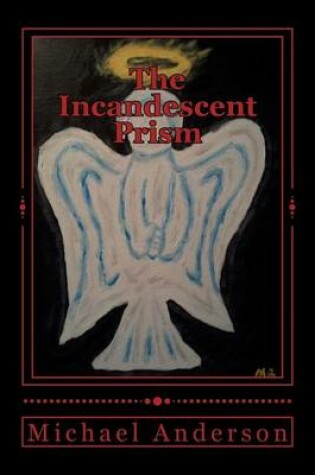 Cover of The Incandescent Prism
