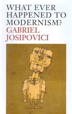 Book cover for What Ever Happened to Modernism?