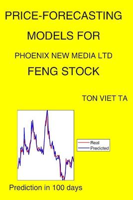Cover of Price-Forecasting Models for Phoenix New Media Ltd FENG Stock