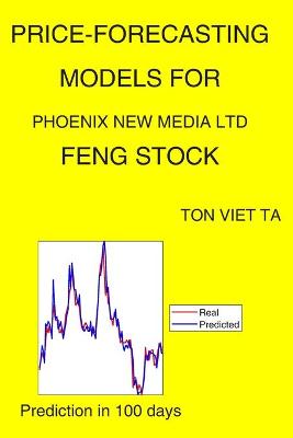 Book cover for Price-Forecasting Models for Phoenix New Media Ltd FENG Stock