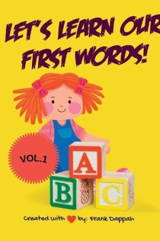 Cover of ABC, Let's Learn Our First Words!