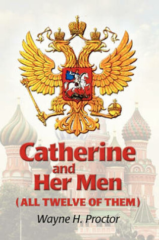 Cover of Catherine And Her Men (All Twelve Of Them)