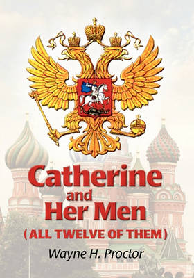 Book cover for Catherine And Her Men (All Twelve Of Them)