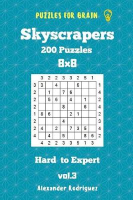 Book cover for Puzzles for Brain Skyscrapers - 200 Hard to Expert 8x8 vol. 3