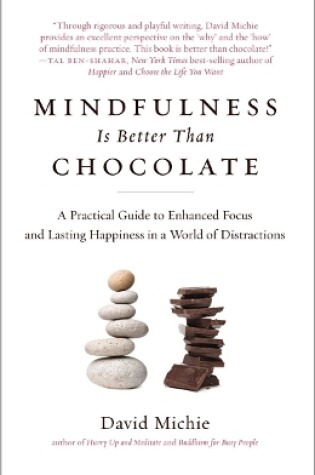 Cover of Mindfulness Is Better Than Chocolate