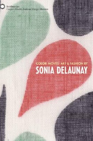 Cover of Color Moves - Art & Fashion by Sonia Delaunay