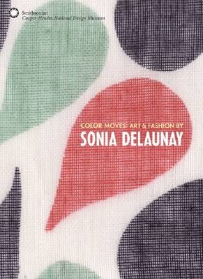 Book cover for Color Moves - Art & Fashion by Sonia Delaunay