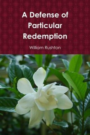 Cover of A Defense of Particular Redemption